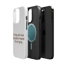DistinctInk ToughCase for Apple iPhone, Compatible with MagSafe Charging - If No Chocolate in Heaven I'm Not Going