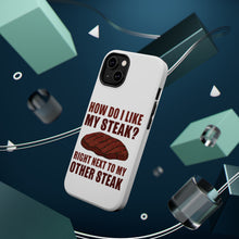 DistinctInk ToughCase for Apple iPhone, Compatible with MagSafe Charging - Like My Steak Next to My Other Steak