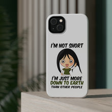 DistinctInk ToughCase for Apple iPhone, Compatible with MagSafe Charging - I'm Not Short I'm Just More Down to Earth