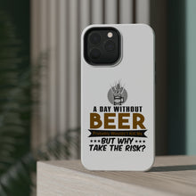 DistinctInk ToughCase for Apple iPhone, Compatible with MagSafe Charging - A Day Without Beer Why Take the Risk