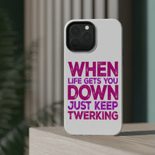 DistinctInk ToughCase for Apple iPhone, Compatible with MagSafe Charging - When Life Gets You Down Just Keep Twerking
