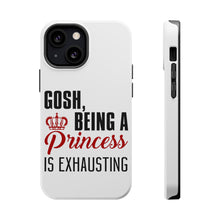 DistinctInk ToughCase for Apple iPhone, Compatible with MagSafe Charging - Gosh Being a Princess is Exhausting