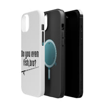 DistinctInk ToughCase for Apple iPhone, Compatible with MagSafe Charging - Do You Even Fish, Bro?