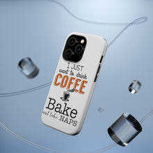 DistinctInk ToughCase for Apple iPhone, Compatible with MagSafe Charging - Just Want to Drink Coffee Bake Take Naps