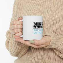 DistinctInk Glossy White Coffee / Tea Mug - Men Have Feelings Too - Hunger