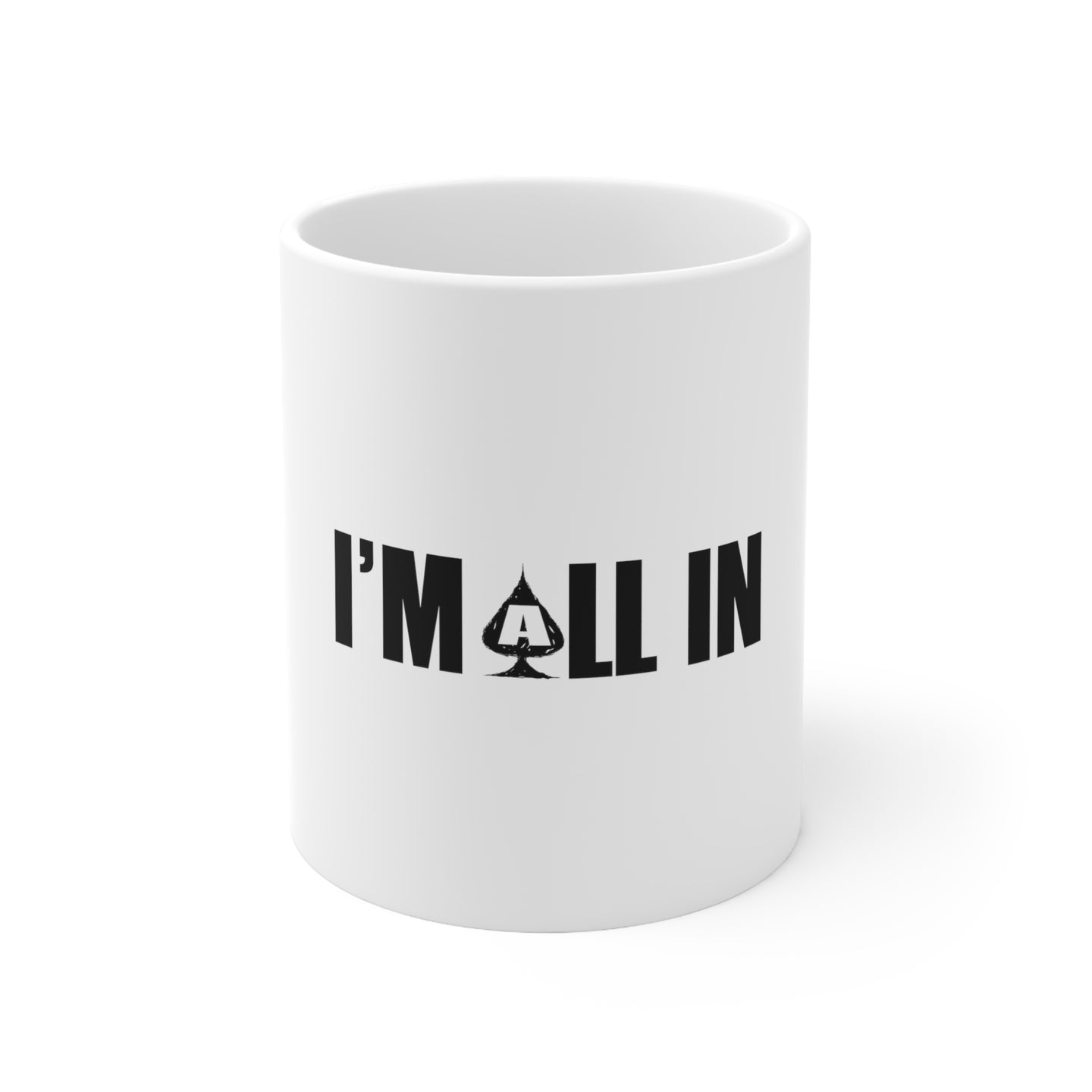 DistinctInk Glossy White Coffee / Tea Mug - I'm All In - Poker Casino Cards Gambling