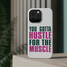 DistinctInk ToughCase for Apple iPhone, Compatible with MagSafe Charging - You Gotta Hustle for the Muscle
