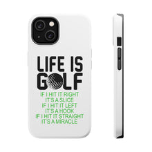 DistinctInk ToughCase for Apple iPhone, Compatible with MagSafe Charging - Life is Golf Slice Hook Straight Miracle