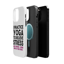 DistinctInk ToughCase for Apple iPhone, Compatible with MagSafe Charging - I Practice Yoga to Relieve Stress Drink Wine