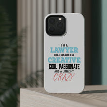DistinctInk ToughCase for Apple iPhone, Compatible with MagSafe Charging - I'm a Lawyer Creative Cool Passionate Crazy