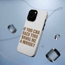 DistinctInk ToughCase for Apple iPhone, Compatible with MagSafe Charging - If You Can Read This Brink Me a Whiskey