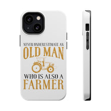 DistinctInk ToughCase for Apple iPhone, Compatible with MagSafe Charging - Never Underestimate Old Man Farmer