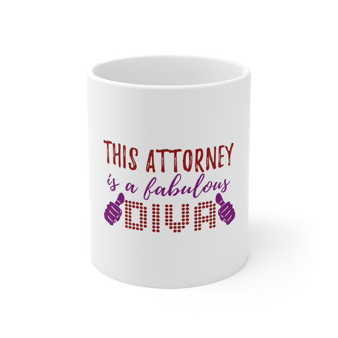 DistinctInk Glossy White Coffee / Tea Mug - This Attorney is a Fabulous Diva