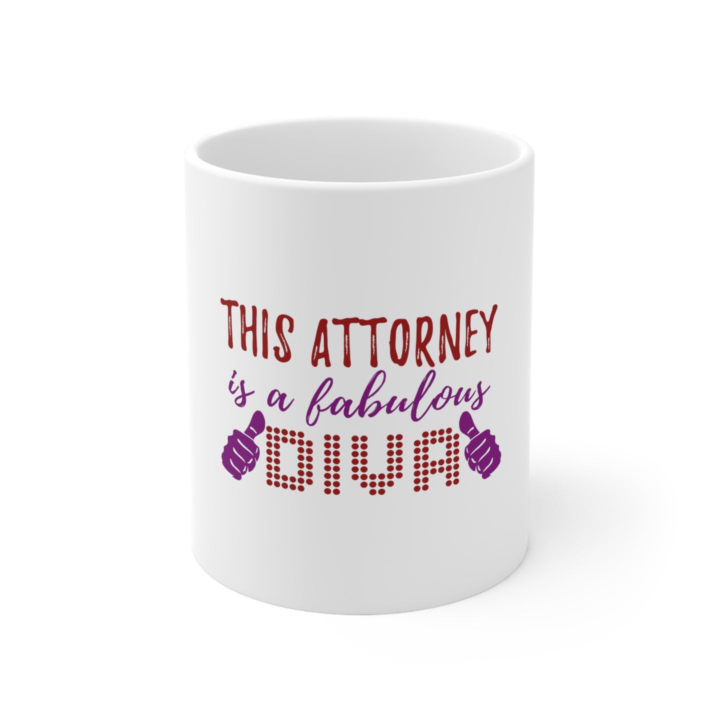 DistinctInk Glossy White Coffee / Tea Mug - This Attorney is a Fabulous Diva