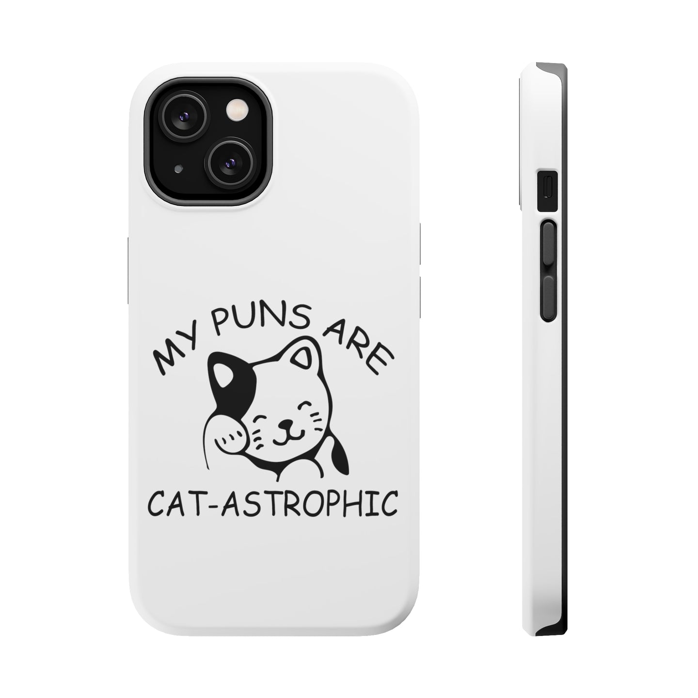 DistinctInk ToughCase for Apple iPhone, Compatible with MagSafe Charging - My Puns Are Cat-Astrophic