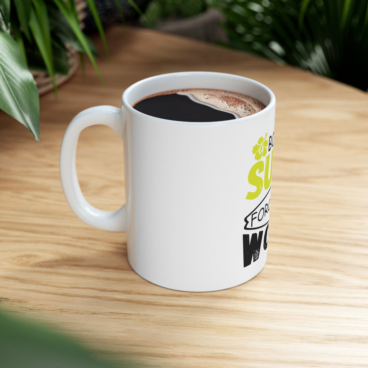 Glossy White Coffee / Tea Mug - Born to Surf Forced to Work, view 8