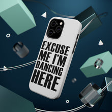 DistinctInk ToughCase for Apple iPhone, Compatible with MagSafe Charging - Excuse Me I'm Dancing Here