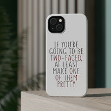 DistinctInk ToughCase for Apple iPhone, Compatible with MagSafe Charging - If You're Going to Be Two-Faced Make One Pretty