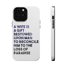 DistinctInk ToughCase for Apple iPhone, Compatible with MagSafe Charging - A Wife is a Gift Bestowed Upon Man