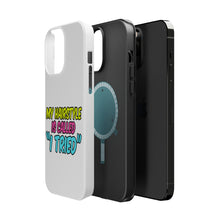DistinctInk ToughCase for Apple iPhone, Compatible with MagSafe Charging - My Hairstyle is Called "I Tried"