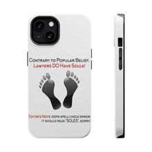 DistinctInk ToughCase for Apple iPhone, Compatible with MagSafe Charging - Lawyers DO Have Souls Oops Soles