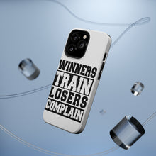 DistinctInk ToughCase for Apple iPhone, Compatible with MagSafe Charging - Winners Train Losers Complain