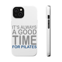 DistinctInk ToughCase for Apple iPhone, Compatible with MagSafe Charging - It's Always a Good Time for Pilates