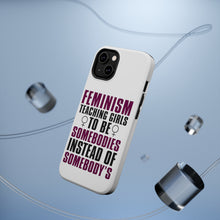 DistinctInk ToughCase for Apple iPhone, Compatible with MagSafe Charging - Feminism - Somebodies vs Somebody's