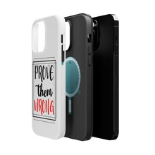 DistinctInk ToughCase for Apple iPhone, Compatible with MagSafe Charging - Prove Them Wrong