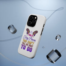 DistinctInk ToughCase for Apple iPhone, Compatible with MagSafe Charging - I'm a Fairy Princess Can't Tell Me What To Do