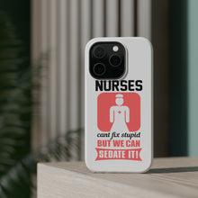 DistinctInk ToughCase for Apple iPhone, Compatible with MagSafe Charging - Nurses Can't Fix Stupid But Can Sedate It