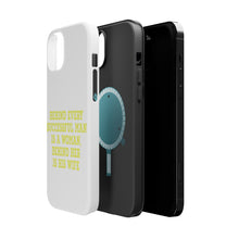 DistinctInk ToughCase for Apple iPhone, Compatible with MagSafe Charging - Behind Every Successful Man is a Woman