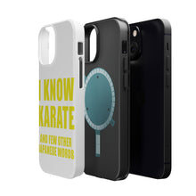 DistinctInk ToughCase for Apple iPhone, Compatible with MagSafe Charging - I Know Karate And Few Other Japanese Words