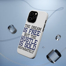 DistinctInk ToughCase for Apple iPhone, Compatible with MagSafe Charging - The Dream is Free Hustle Sold Separately