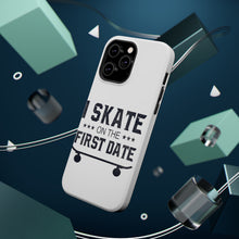 DistinctInk ToughCase for Apple iPhone, Compatible with MagSafe Charging - I Skate on the First Date