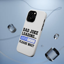 DistinctInk ToughCase for Apple iPhone, Compatible with MagSafe Charging - Dad Joke Loading Please Wait - Blue