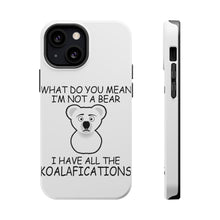 DistinctInk ToughCase for Apple iPhone, Compatible with MagSafe Charging - Not a Bear? I have the Koala-fications