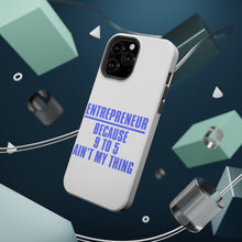 DistinctInk ToughCase for Apple iPhone, Compatible with MagSafe Charging - Entrepreneur Because 9 to 5 Ain't My Thing