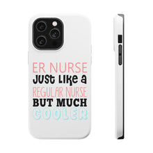 DistinctInk ToughCase for Apple iPhone, Compatible with MagSafe Charging - ER Nurse Just Like Regular But Cooler