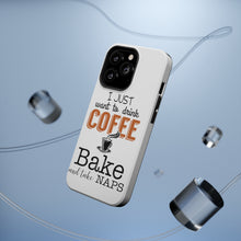 DistinctInk ToughCase for Apple iPhone, Compatible with MagSafe Charging - Just Want to Drink Coffee Bake Take Naps