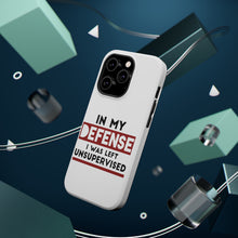 DistinctInk ToughCase for Apple iPhone, Compatible with MagSafe Charging - In My Defense, I Was Left Unsupervised