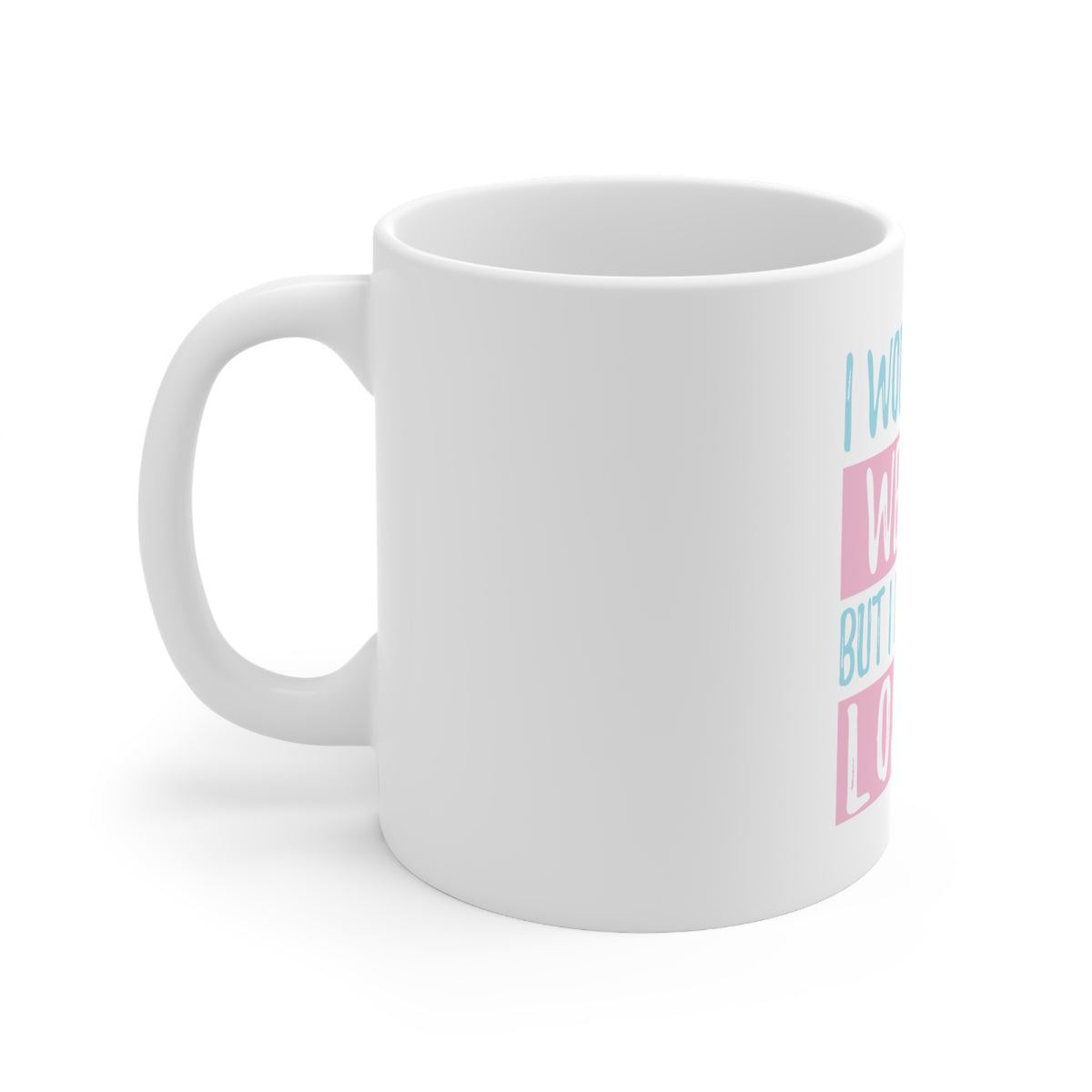 Glossy White Coffee / Tea Mug - I Would Lose Wight But I Don't Like Losing, view 2