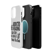 DistinctInk ToughCase for Apple iPhone, Compatible with MagSafe Charging - Not Addicted to Reading - Can Stop When I Finish