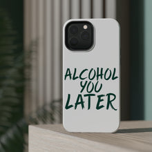 DistinctInk ToughCase for Apple iPhone, Compatible with MagSafe Charging - Alcohol You Later