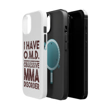DistinctInk ToughCase for Apple iPhone, Compatible with MagSafe Charging - I Have OMD - Obsessive MMA Disorder