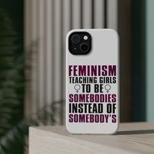 DistinctInk ToughCase for Apple iPhone, Compatible with MagSafe Charging - Feminism - Somebodies vs Somebody's