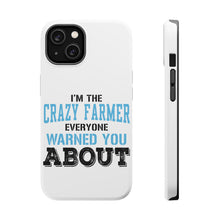 DistinctInk ToughCase for Apple iPhone, Compatible with MagSafe Charging - I'm The Crazy Famer Warned You About