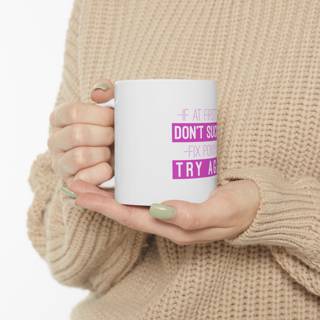 Glossy White Coffee / Tea Mug - If At First You Don't Succeed Fix Ponytail Try Again, view 10