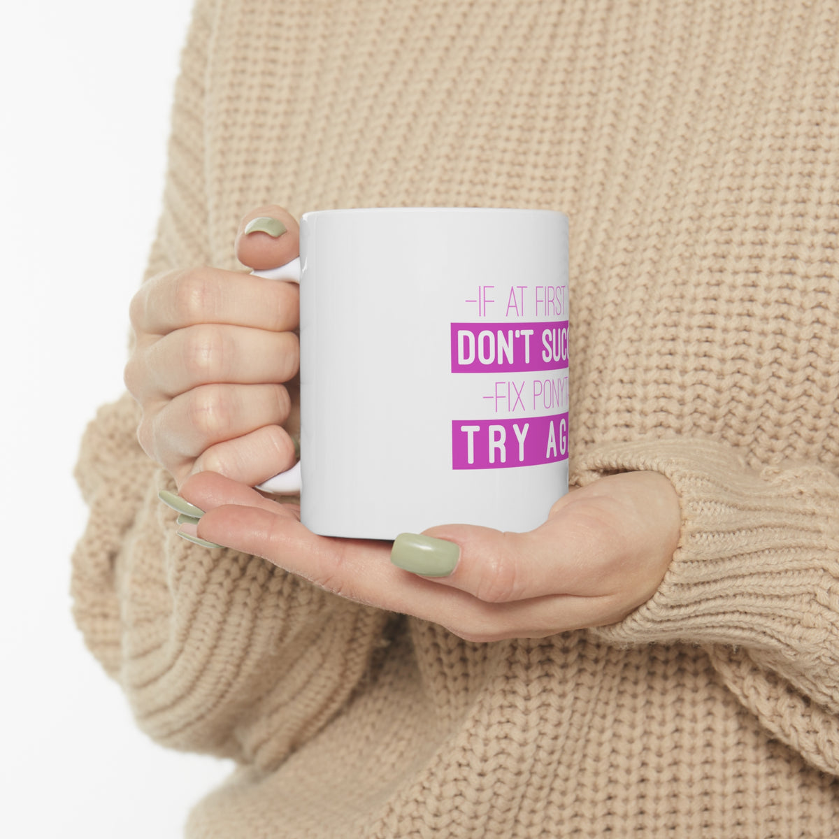 Glossy White Coffee / Tea Mug - If At First You Don't Succeed Fix Ponytail Try Again, view 10