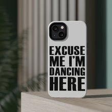 DistinctInk ToughCase for Apple iPhone, Compatible with MagSafe Charging - Excuse Me I'm Dancing Here